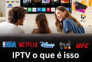 IPTV o que é isso – Serviço Legal ou Ilegal? Saiba Tudo em Portugal