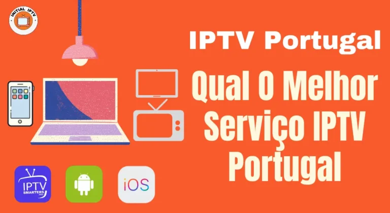 Qual O Melhor Serviço IPTV Portugal