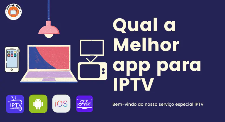 Qual a melhor app para iptv